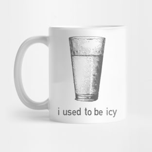 I Used to be Icy Mug